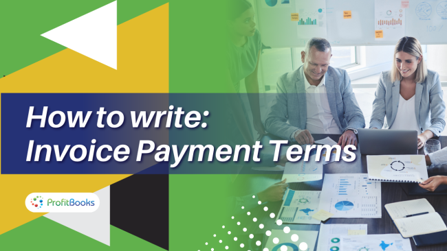 How to Write Invoice Payment Terms & Conditions How to Write Invoice Payment Terms & Conditions