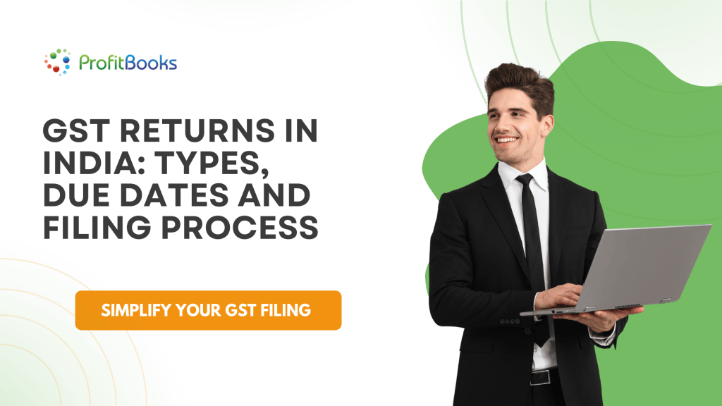 Types Of GST Returns, Format, How To File & Due Dates