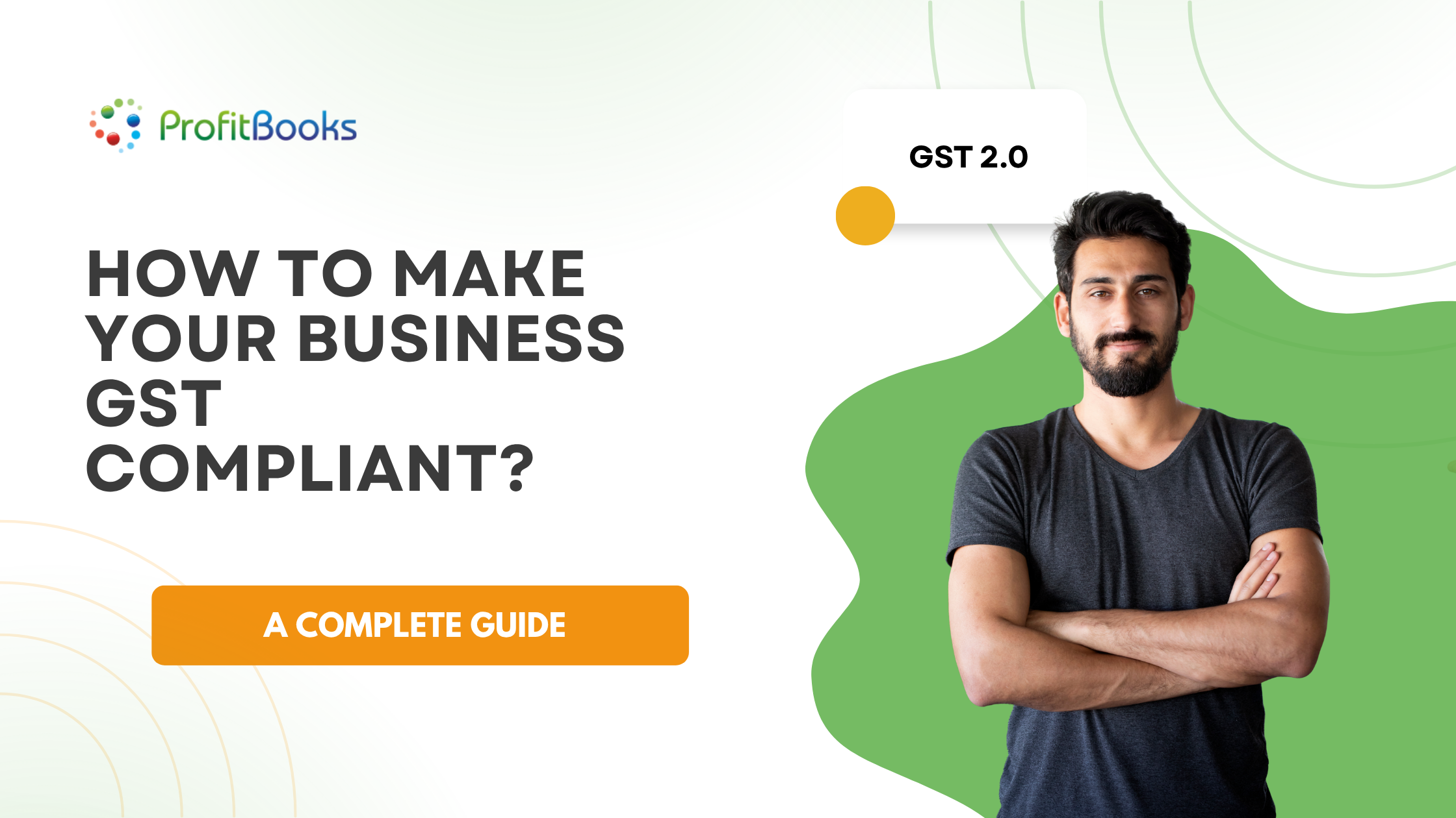 How to Make Your Business GST Compliant?