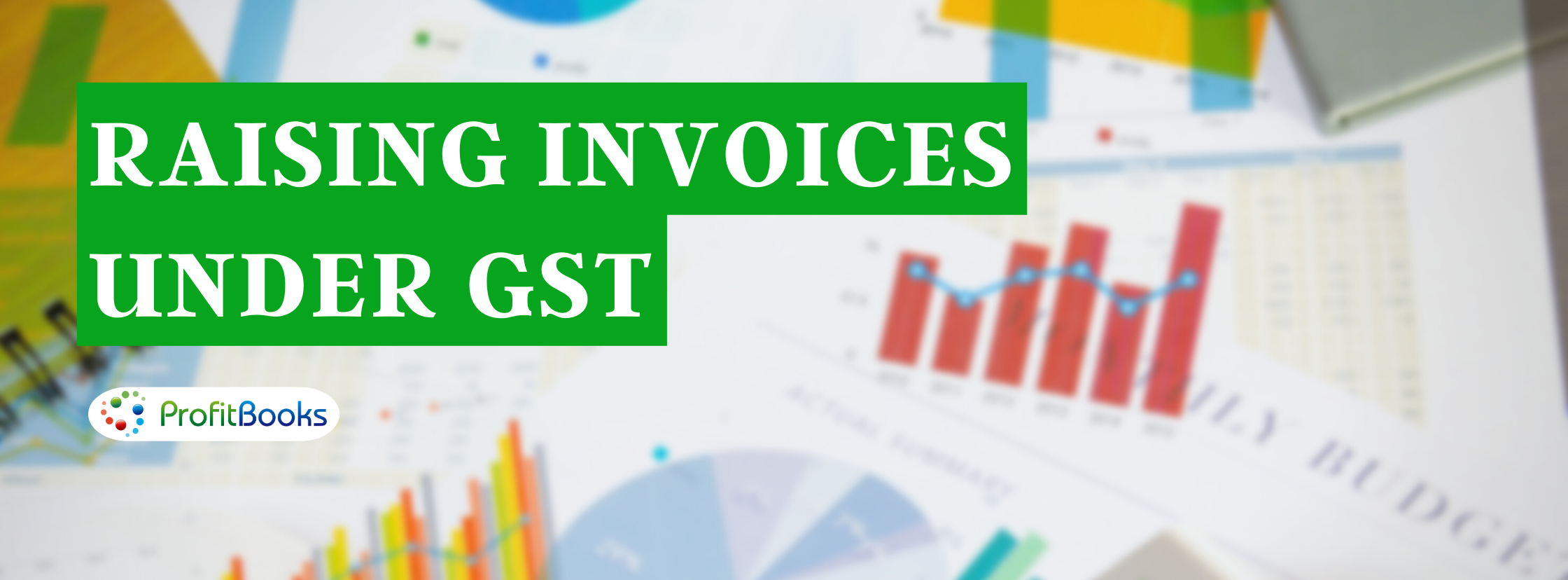 Raising invoices under GST