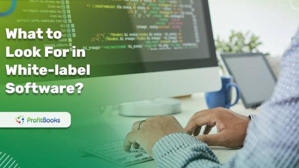 What to Look For in White-label Software What to Look For in White-label Software