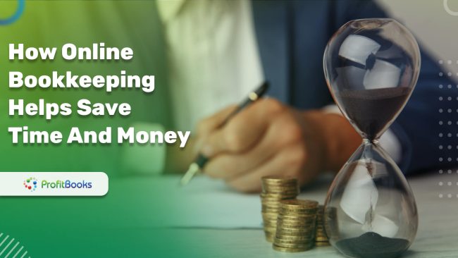 Online Bookkeeping Helps Save Time And Money Online Bookkeeping Helps Save Time And Money