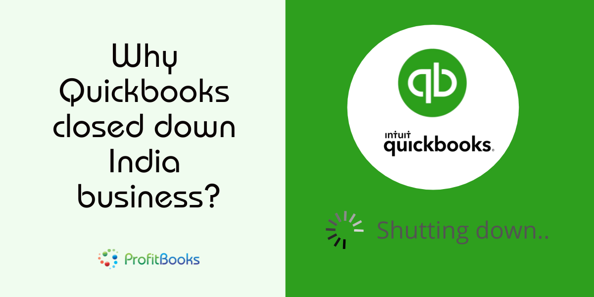 Intuit Quickbooks Shutting Down India Business