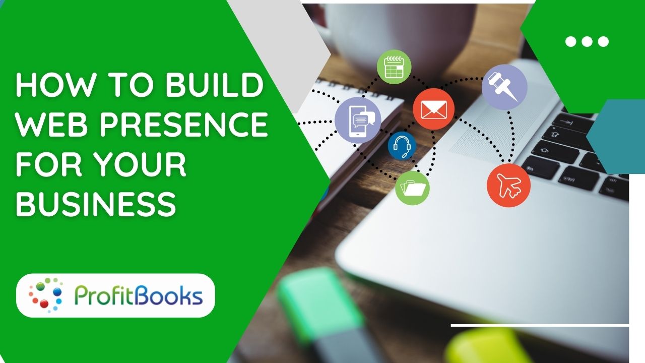 How to Build Web Presence for your business