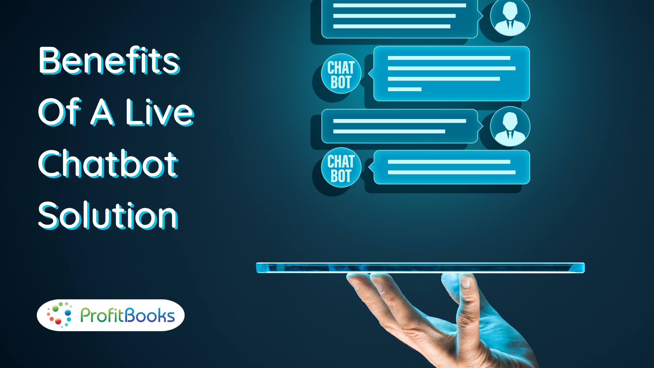 Benefits of a live chatbot solution