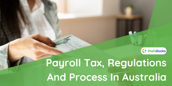 Payroll Tax, Regulations And Process In Australia