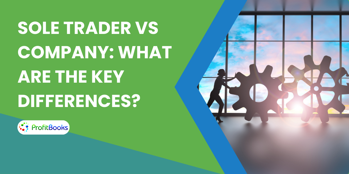 Sole Trader vs Company - What Are The Key Differences