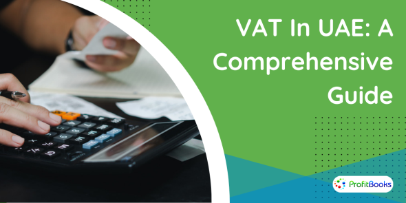 VAT In UAE - A Comprehensive Guide