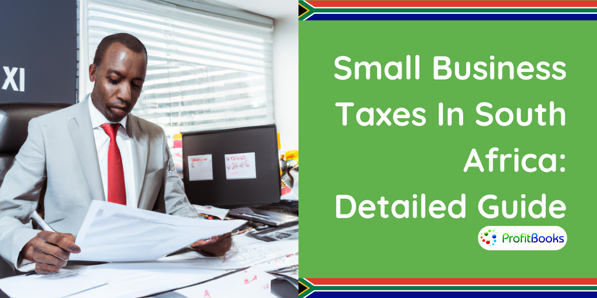 Small Business Taxes In South Africa - Detailed Guide