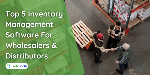 Top 5 Inventory Management Software For Wholesalers & Distributors