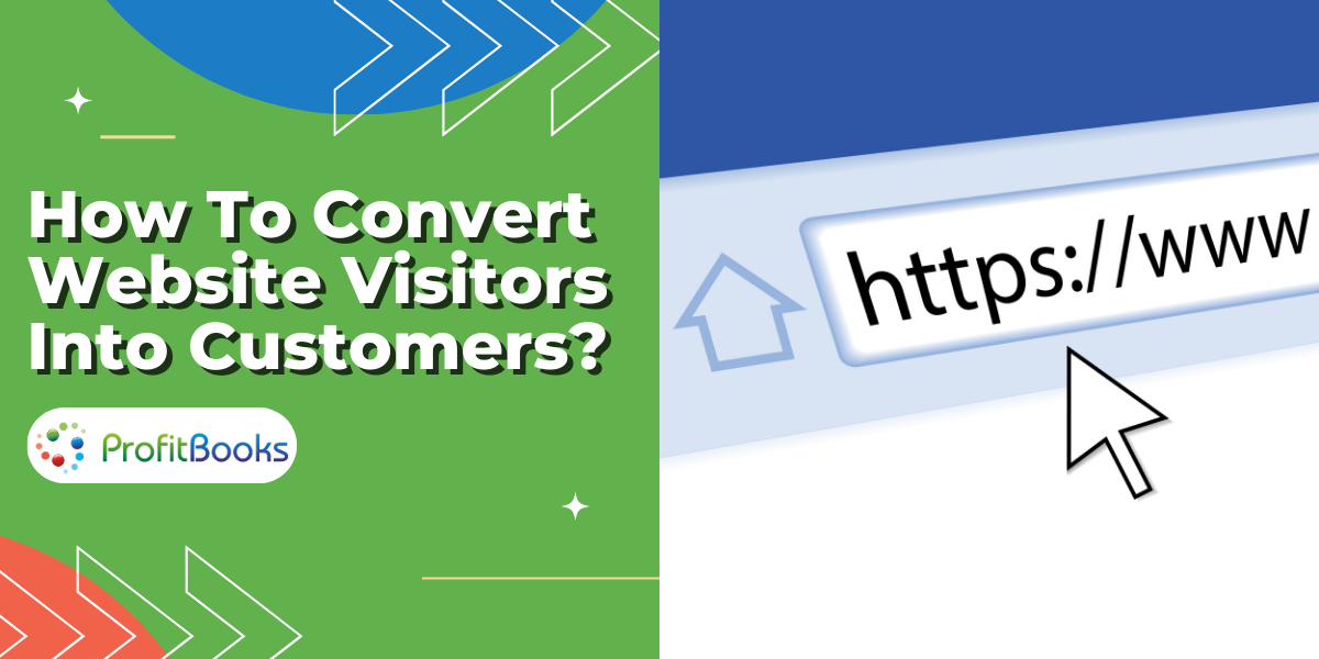 How To Convert Website Visitors Into Customers?