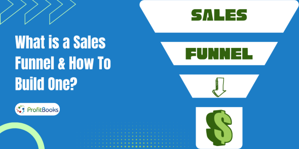 What is a Sales Funnel & How To Build One?