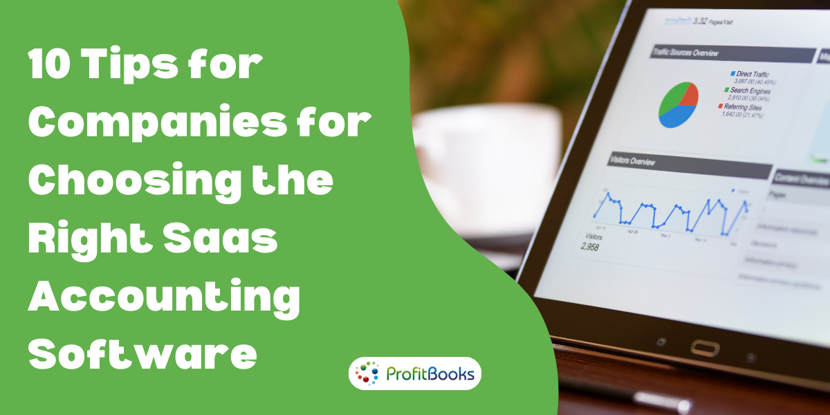 10 Tips for Companies for Choosing the Right Saas Accounting Software