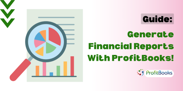 Generate Financial Reports Using ProfitBooks