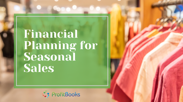 Financial Planning for Seasonal Sales