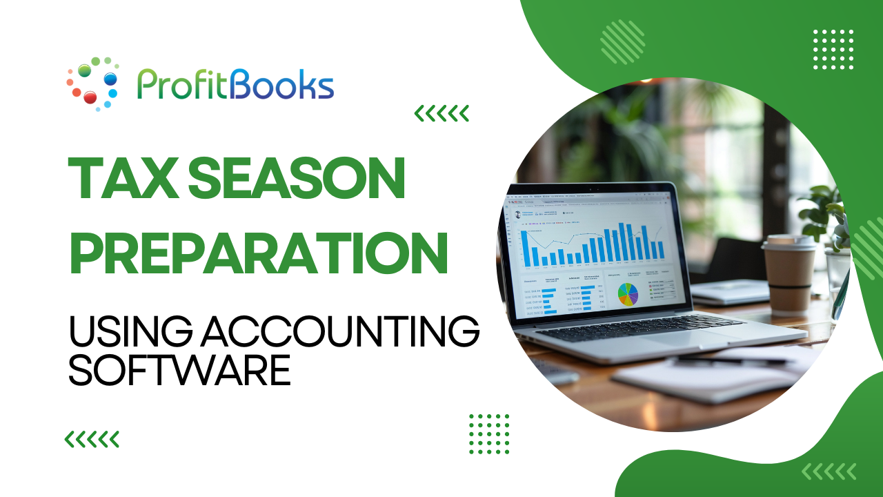 How to prepare for tax season using your accounting software How to prepare for tax season using your accounting software