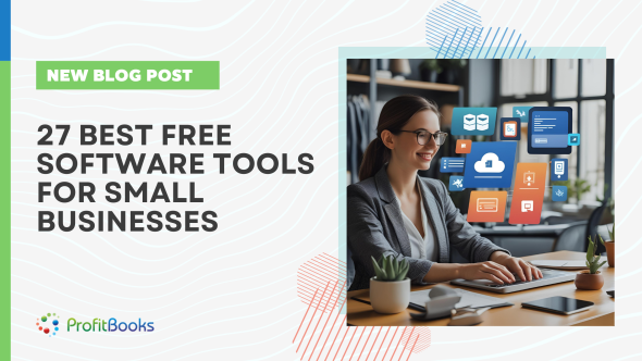 27 Best Free Software Tools for Small Businesses in 2025