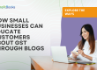 How Small Businesses Can Educate Customers About GST Through Blogs