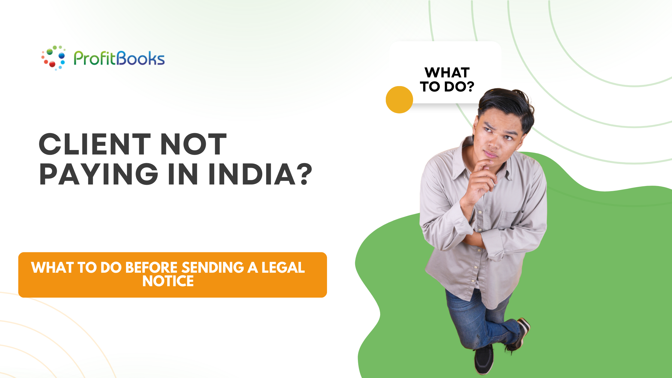 Client Not Paying in India? What to Do Before Sending a Legal Notice