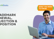 Trademark Renewal, Objection & Opposition