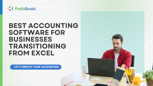 Best Accounting Software for Businesses Transitioning from Excel Best Accounting Software for Businesses Transitioning from Excel