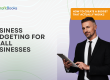 Business Budgeting for Small Businesses How to Create a Budget That Actually Works