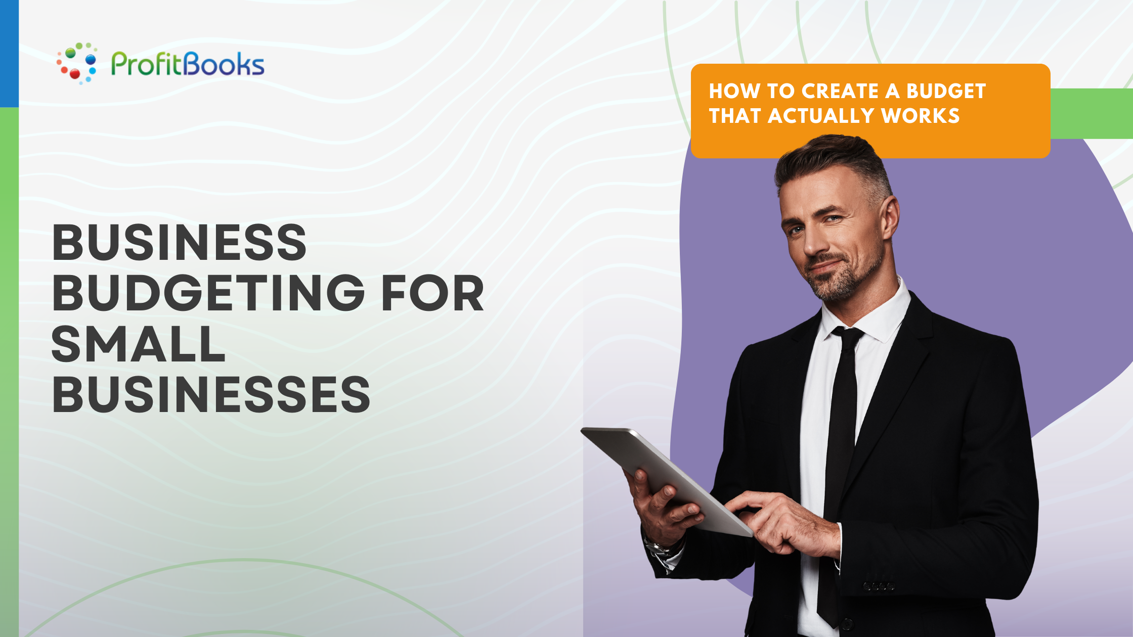 Business Budgeting for Small Businesses How to Create a Budget That Actually Works Business Budgeting for Small Businesses How to Create a Budget That Actually Works