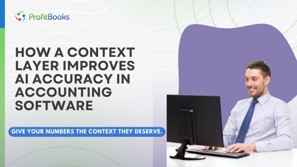 How a Context Layer Improves AI Accuracy in Accounting Software How a Context Layer Improves AI Accuracy in Accounting Software