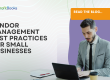 Vendor Management Best Practices for Small Businesses