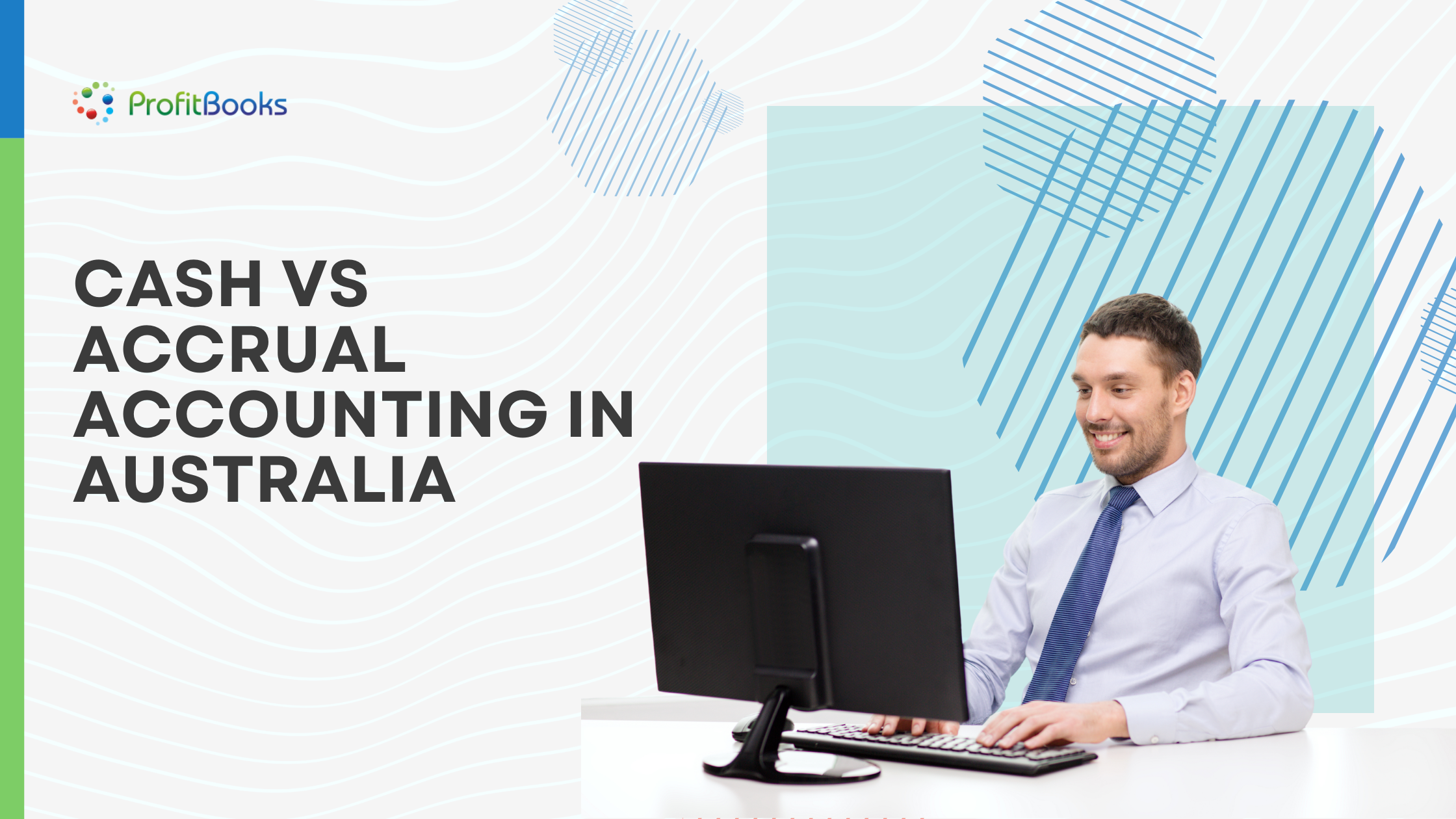 Cash vs Accrual Accounting in Australia