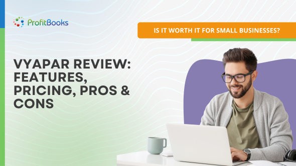 Vyapar Review features, pricing, pros & cons