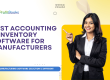 Best Accounting & Inventory Software for Manufacturers