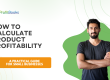 How to Calculate Product Profitability: A Practical Guide for Small Businesses