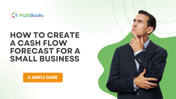 How to Create a Cash Flow Forecast for a Small Business