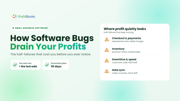 How Software Bugs Quietly Drain Small Business Profits (And How to Catch Them Early)